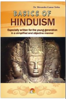 Basics of Hinduism by Dr. Shivendra Kumar Sinha